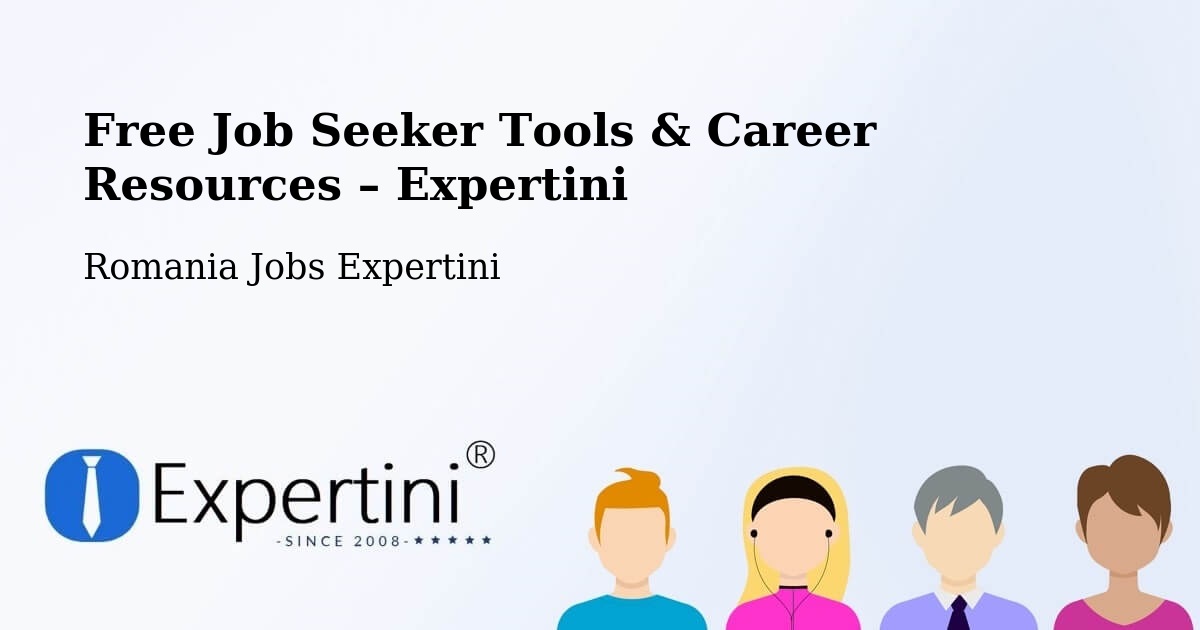 Free Job Seeker Tools & Career Resources – Tămăşeni - Tămăşeni, Romania Jobs Expertini